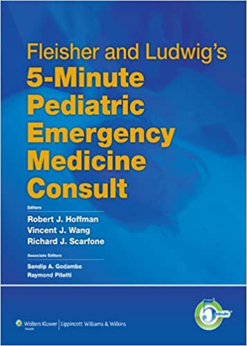 Fleisher and Ludwig's 5-Minute Pediatric Emergency Medicine Consult (The 5-Minute Consult Series) - Orginal Pdf